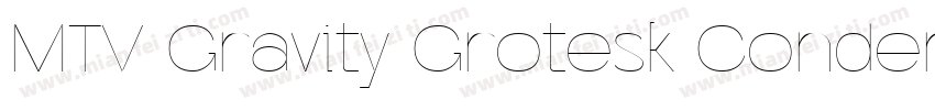 MTV Gravity Grotesk Condensed Thin字体转换
